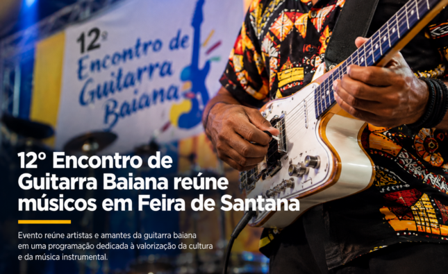 12º Encontro de Guitarra Baiana reúne músicos em Feira de Santana