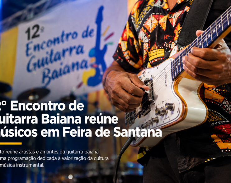 12º Encontro de Guitarra Baiana reúne músicos em Feira de Santana
